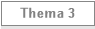 Thema 3